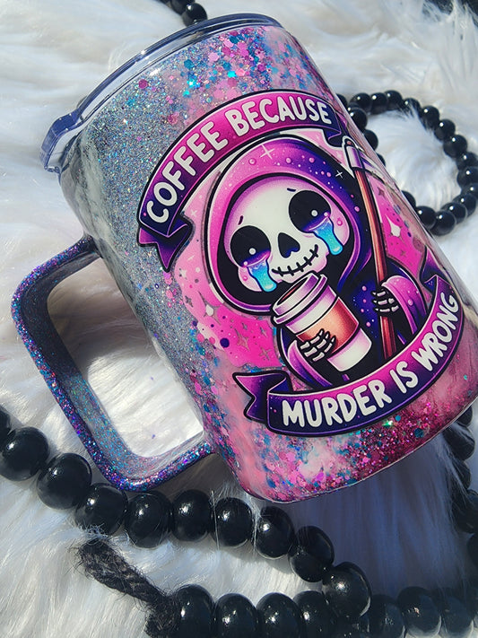 Coffe because murder is wrong mug